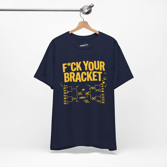 “F*ck Your Bracket” Tee (Wolverine)