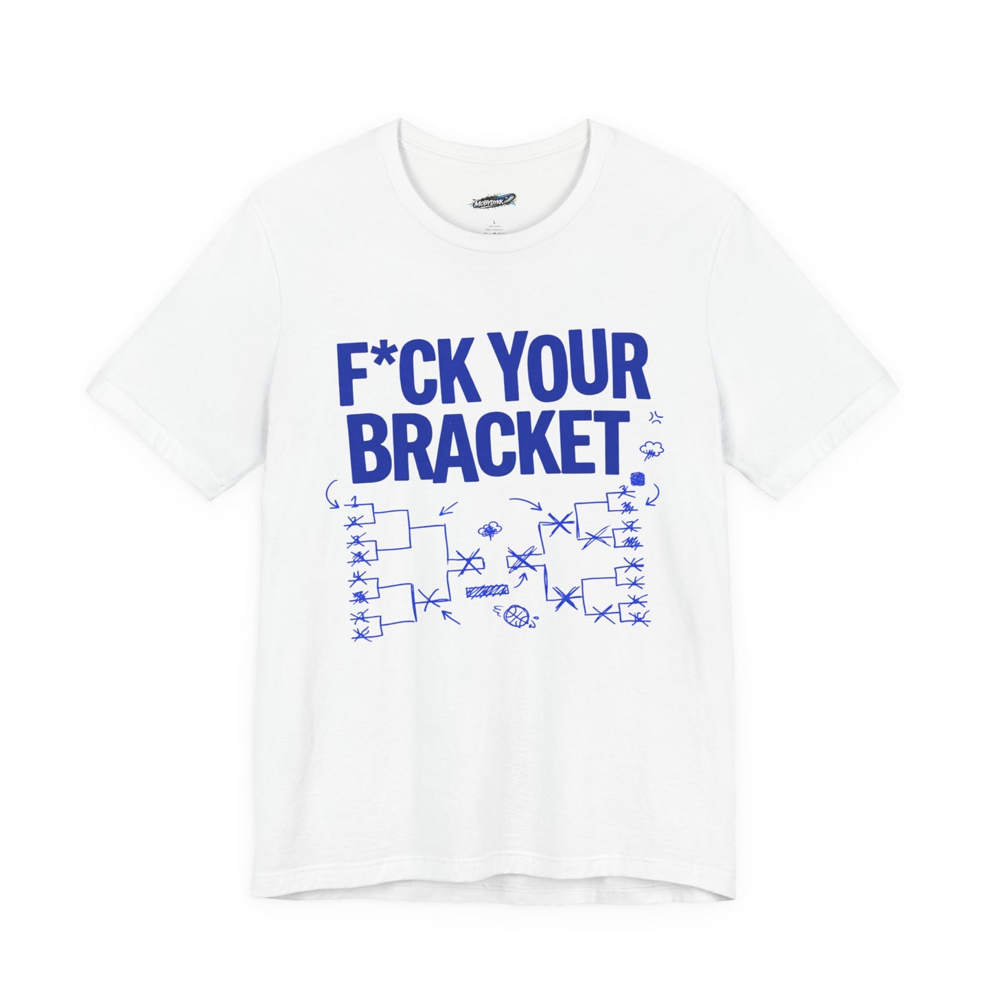 “F*ck Your Bracket” Tee (Blue Devil)
